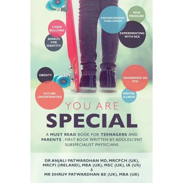 You Are Special: A Must-Read Book for Teenagers and Parents: The First Book Written by Adolescent Subspecialist Physicians