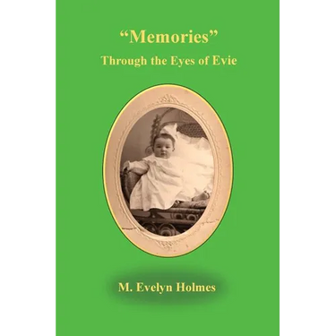 Memories Through the Eyes of Evie