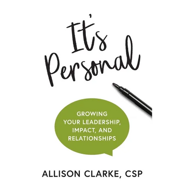 It's Personal: Growing Your Leadership, Impact, and Relationships
