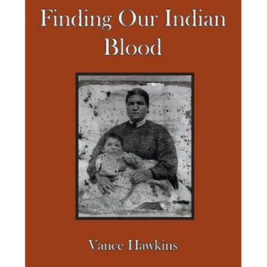 Finding Our Indian Blood