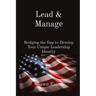 Lead & Manage: Bridging the Gap to Develop Your Unique Leadership Identity