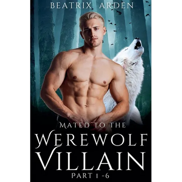 Mated to the Werewolf Villain Part 1 - 6
