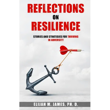 Reflections on Resilience: Stories and Strategies for Thriving in Adversity