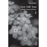 Love Life Loss - A Roller Coaster of Poetry Volume 2: Days with Dementia