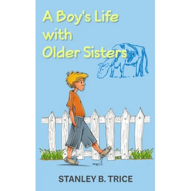 A Boy's Life With Older Sisters