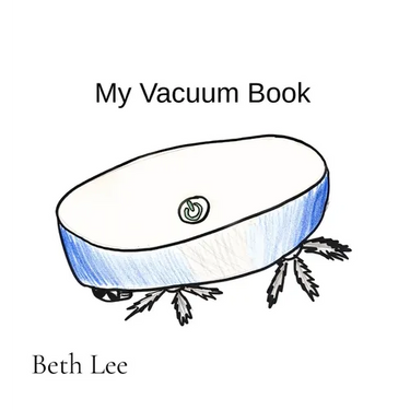 My Vacuum Book: An Early Reader Sight Words Story for Vacuum Fans