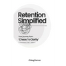 Retention Simplified: Your Journey From Chaos To Clarity (E-Commerce / D2C)