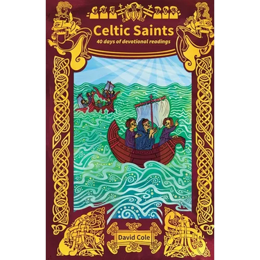 Celtic Saints: 40 days of devotional readings