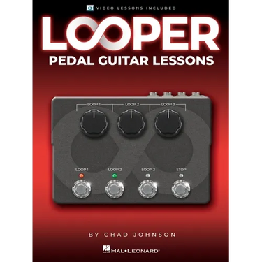 Looper Pedal Guitar Lessons - Book with Online Video Lessons Included by Chad Johnson