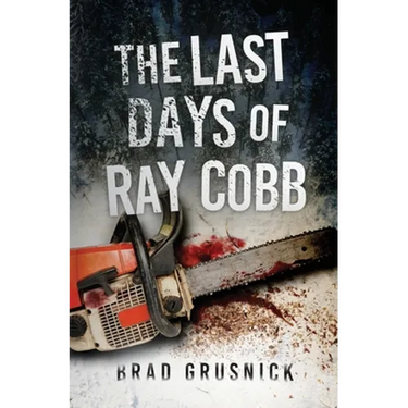 The Last Days of Ray Cobb: A Vagrant Mystery
