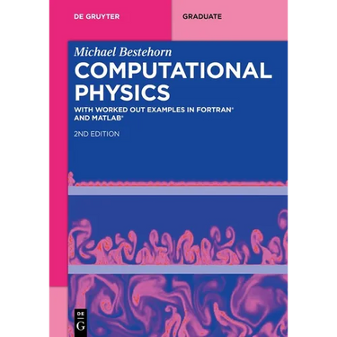 Computational Physics: With Worked Out Examples in Fortran(r) and Matlab(r)