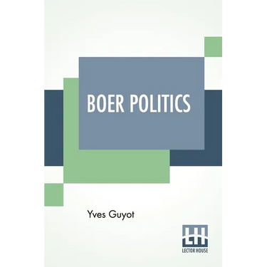 Boer Politics: Translated From The French