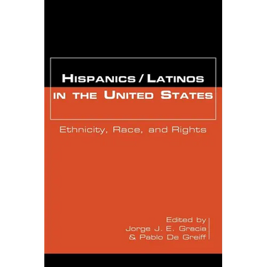 Hispanics/Latinos in the United States: Ethnicity, Race, and Rights