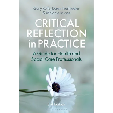 Critical Reflection in Practice: A Guide for Health and Social Care Professionals