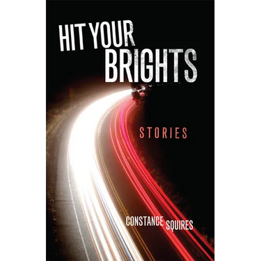 Hit Your Brights: Stories