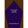 Elsie Inglis: The Woman With The Torch