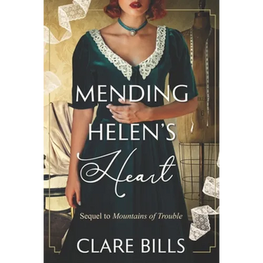 Mending Helen's Heart: Sequel to Mountains of Trouble