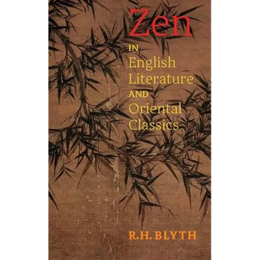 Zen in English Literature and Oriental Classics
