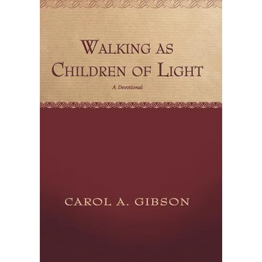 Walking as Children of Light: A Devotional