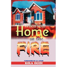 When your home is on fire