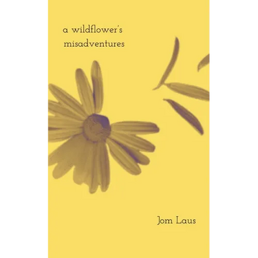 The wildflower's misadventures