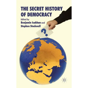 The Secret History of Democracy