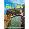Lonely Planet Pocket Madeira: Discover Twice the Region in Half the Time Top Sights Maps & Walking Tours Covers Faja DOS Padres, Ponto Do Sol, Jardins