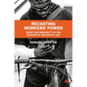 Recasting Workers' Power: Work and Inequality in the Shadow of the Digital Age