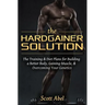 The Hardgainer Solution: The Training and Diet Plans for Building a Better Body, Gaining Muscle, and Overcoming Your Genetics