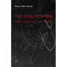 The Soul at Work: From Alienation to Autonomy