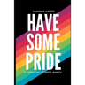 Have Some Pride: a collection of LGBT+ poetry: the second edition