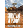 Survival Wisdom: Motivational Thoughts to Help You Prevail