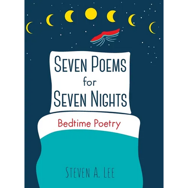 Seven Poems for Seven Nights: Bedtime Poetry