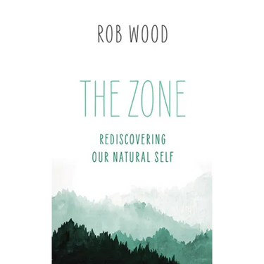 The Zone: Rediscovering Our Natural Self