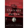 The Essential Words and Writings of Clarence Darrow