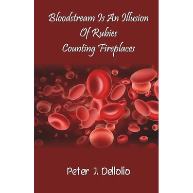 Bloodstream Is An Illusion Of Rubies Counting Fireplaces