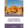 Flashpoint Hagia Sophia