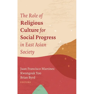 The Role of Religious Culture for Social Progress in East Asian Society