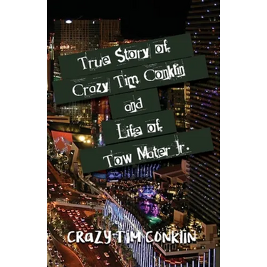 True Story of Crazy Tim Conklin and Life of Tow Mater Jr.