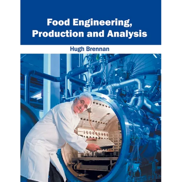 Food Engineering, Production and Analysis