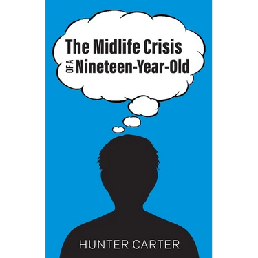 The Mid-Life Crisis of a Nineteen-Year-Old