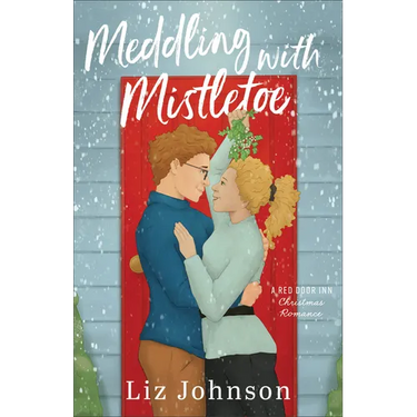 Meddling with Mistletoe: A Red Door Inn Christmas Romance