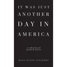 It Was Just Another Day in America