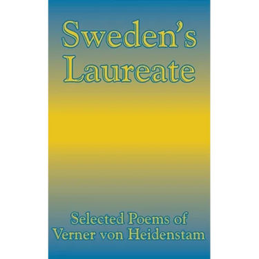 Sweden's Laureate: Selected Poems of Verner von Heidenstam