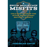 Snow Mountain Misfits: Cold War Tales of the Super Secret Army Security Agency