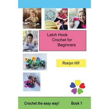 Latch Hook Crochet for Beginners: Crochet the Easy Way