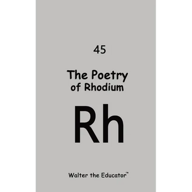The Poetry of Rhodium