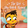The Bee Who Hated Honey: A Bad Seed's Redemption