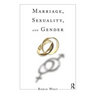 Marriage, Sexuality, and Gender