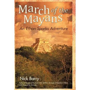 March of the Mayans: An Ethan Sparks Adventure